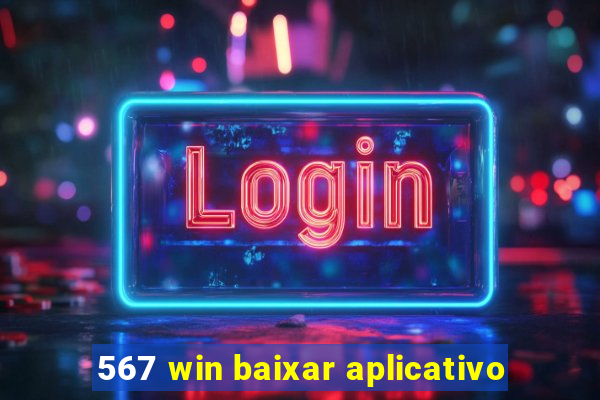 567 win baixar aplicativo